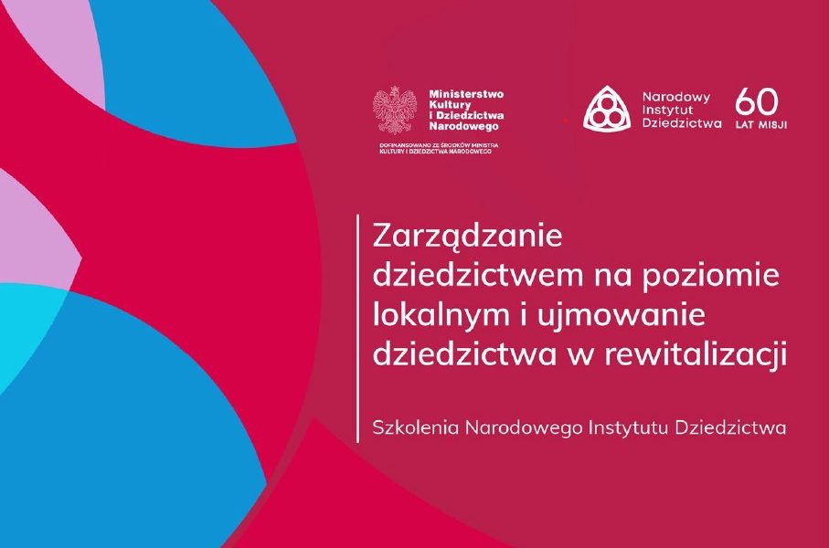 Zapraszamy na bezpłatne szkolenia z zarządzania dziedzictwem i ujmowania dziedzictwa w rewitalizacji