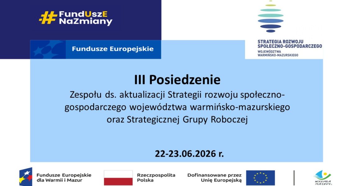 Wspólne posiedzenie Zespołu ds. aktualizacji Strategii rozwoju społeczno-gospodarczego województwa warmińsko-mazurskiego oraz Strategicznej Grupy Roboczej w Mrągowie